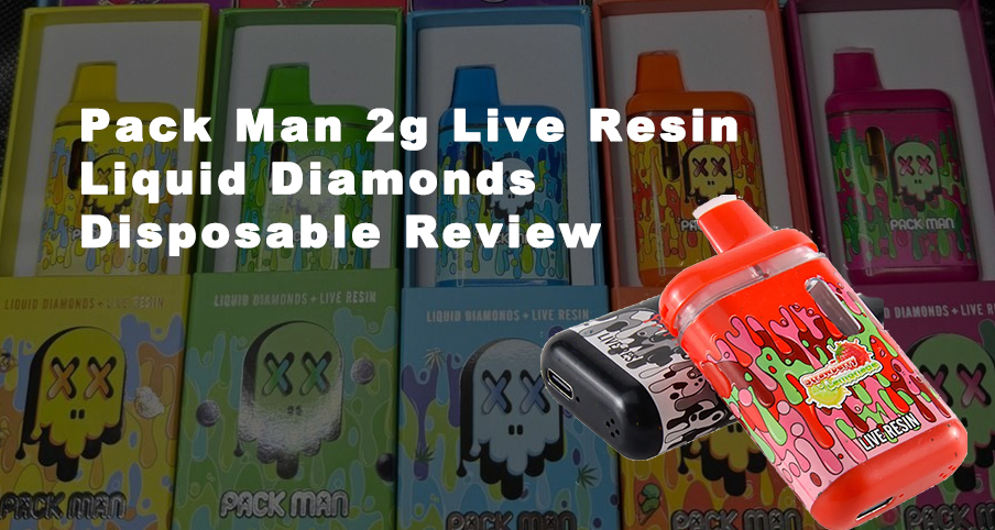 Pack Man 2g Live Resin Liquid Diamonds Disposable Comprehensive Review